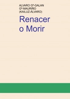 Renacer o Morir