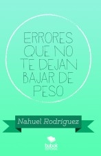 Errores que no te dejan bajar de peso