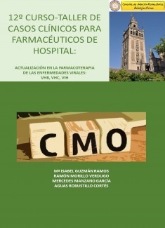 12º CURSO-TALLER DE CASOS CLÍNICOS PARA FARMACÉUTICOS DE HOSPITAL: Actualización en la Farmacoterapia de las enfermedades víricas: VIH, VHB Y VHC