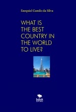 Libro WHAT IS THE BEST COUNTRY IN THE WORLD TO LIVE?, autor EZEQUIEL CAMILO DA SILVA zequi