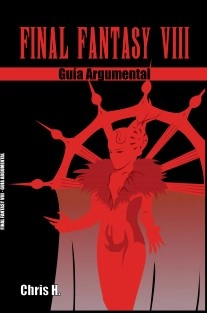Final Fantasy VIII - Guía Argumental
