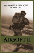 Libro Airsoft II: Movimentos e formações de combate, autor Editorial Alvi Books