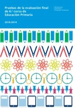 Libro Pruebas de la evaluación de 6º curso de Educación Primaria. Curso 2018-2019, autor Ministerio de Educación y Formación Profesional