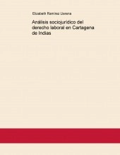 Libro Análisis sociojurídico del derecho laboral en Cartagena de Indias, autor elizabethramirez2019