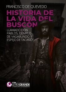 Historia de la vida del Buscón (Edición en letra grande)