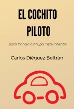 Libro EL COCHITO PILOTO, autor Educando en Banda