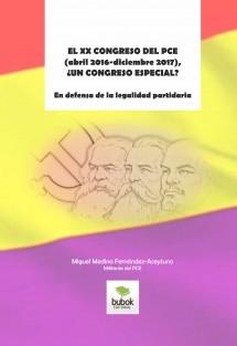 EL XX CONGRESO DEL PCE (abril 2016-diciembre 2017), ¿UN CONGRESO ESPECIAL? En defensa de la legalidad partidaria