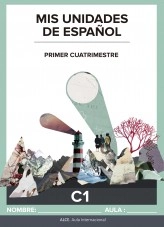 Libro Mis unidades de español. Primer cuatrimestre. C1 - ALCE, autor Ministerio de Educación y Formación Profesional