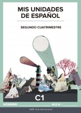 Libro Mis unidades de español. Segundo cuatrimestre. C1 - ALCE, autor Ministerio de Educación y Formación Profesional
