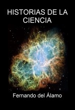 Libro Historias de la Ciencia, autor Fernando del Alamo Castellanos