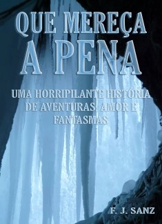 Que mereça a pena