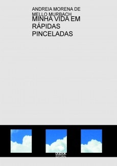 MINHA VIDA EM RPIDAS PINCELADAS
