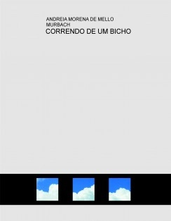 CORRENDO DE UM BICHO