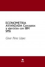 ECONOMETRIA AVANZADA Conceptos y ejercicios con IBM SPSS