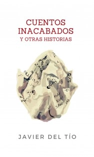 Cuentos inacabados y otras historias