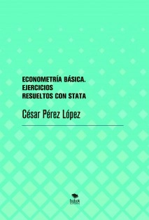 ECONOMETRÍA BÁSICA. EJERCICIOS RESUELTOS CON STATA