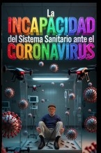 La Incapacidad del Sistema sanitario. A quien corresponda