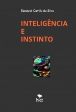 Libro INTELIGÊNCIA E INSTINTO, autor EZEQUIEL CAMILO DA SILVA zequi