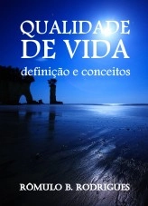 Libro QUALIDADE DE VIDA - Definição e conceitos, autor Rômulo Borges Rodrigues Rodrigues