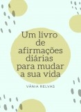 Um livro de afirmações diárias para mudar a sua vida