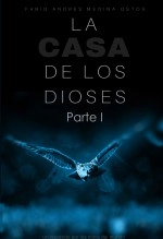 Libro La casa de los dioses - Parte I, autor Andrés Medina
