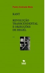 KANT - REVOLUÇÃO TRANSCENDENTAL E OBJECÇÕES DE HEGEL