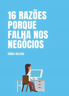 16 Razões porque Falha nos Negócios