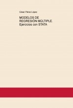 MODELOS DE REGRESIÓN MÚLTIPLE. Ejercicios con STATA