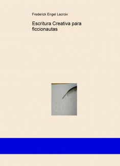 Escritura Creativa para ficcionautas
