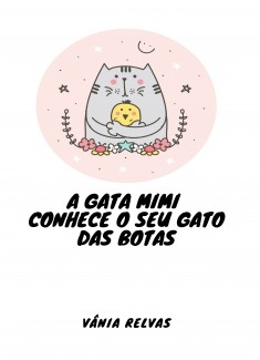 A Gata Mimi conhece o seu Gato das Botas