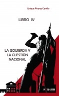 Libro LA IZQUIERDA Y LA CUESTIÓN NACIONAL, autor ENRIQUE ÁLVAREZ CARRILLO