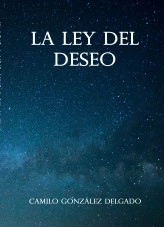 Libro LA LEY DEL DESEO, autor Camilo González Delgado