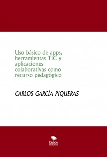 Uso básico de apps, herramientas TIC y aplicaciones colaborativas como recurso pedagógico