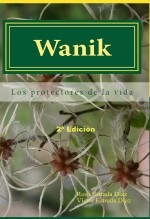Libro Wanik: Los protectores de la vida, autor Editorial Alvi Books