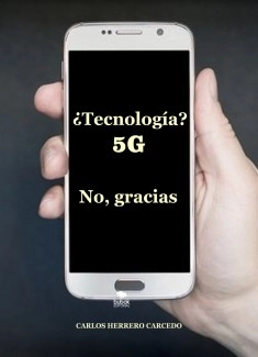 ¿TECNOLOGÍA 5G? NO, GRACIAS
