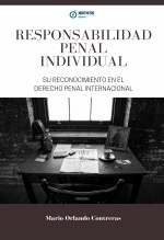 Libro RESPONSABILIDAD PENAL INDIVIDUAL EN EL DERECHO PENAL INTERNACIONAL, autor Northesis Ediciones
