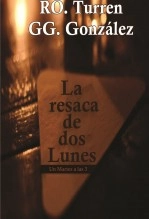Libro La resaca de dos Lunes, autor RAUL OEDA TORRES
