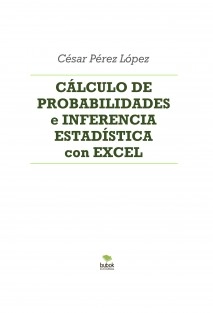 CÁLCULO DE PROBABILIDADES e INFERENCIA ESTADÍSTICA con EXCEL
