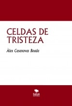 Libro CELDAS DE TRISTEZA, autor Àlex Casanovas Boada
