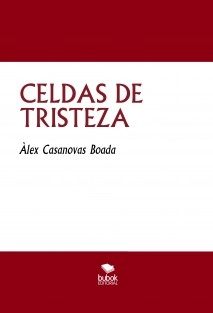 CELDAS DE TRISTEZA