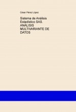 Sistema de Análisis Estadístico SAS. ANÁLISIS MULTIVARIANTE DE DATOS