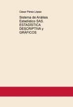 Sistema de Análisis Estadístico SAS. ESTADÍSTICA DESCRIPTIVA y GRÁFICOS