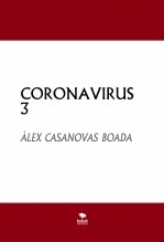 Libro CORONAVIRUS 3, autor Àlex Casanovas Boada