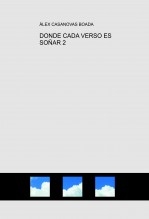Libro DONDE CADA VERSO ES SOÑAR 2, autor Àlex Casanovas Boada