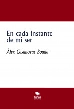 Libro En cada instante de mi ser, autor Àlex Casanovas Boada