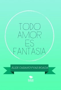 TODO AMOR ES FANTASIA