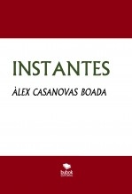 Libro INSTANTES, autor Àlex Casanovas Boada