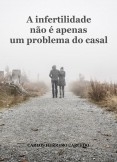 A INFERTILIDADE NÃO É APENAS UM PROBLEMA DO CASAL