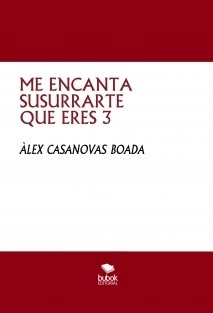 ME ENCANTA SUSURRARTE QUE ERES 3