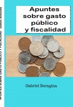 Libro Apuntes sobre gasto público y fiscalidad, autor Gabriel Boragina